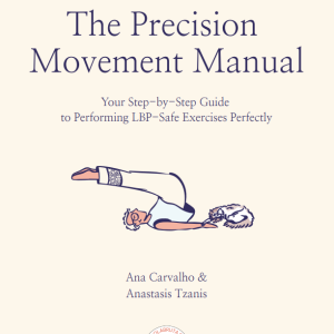 The Lower Back Pain Precision Movement Manual
